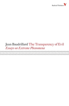 Paperback The Transparency of Evil: Essays on Extreme Phenomena Book