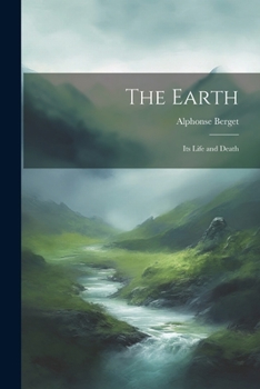 Paperback The Earth: Its Life and Death Book