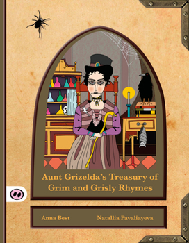 Paperback Aunt Grizelda's Treasury of Grim and Grisly Rhymes Book