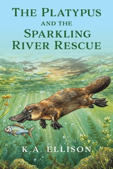 Paperback The Platypus and the Sparkling River Rescue Book