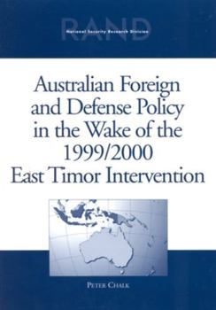 Paperback Australian Foreign and Defense Policy in the Wake of the 1999/2000 East Timor Intervention Book