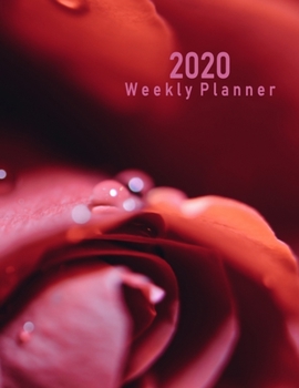 2020 Weekly Planner: Wet Rose Petals