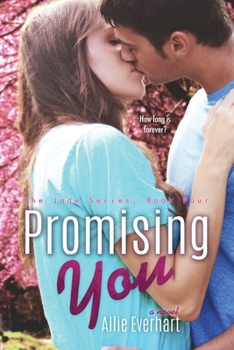 Promising You - Book #4 of the Jade