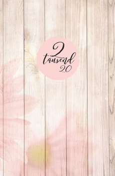 2 tausend 20: Kalender 2020 für Frauen | Jahresplaner | Organizer | Din A5 | Design Blumen Holz (German Edition)