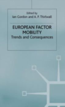 Hardcover European Factor Mobility: Trends and Consequences Book