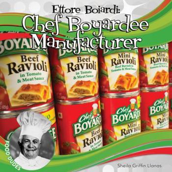 Library Binding Ettore Boiardi: Chef Boyardee Manufacturer: Chef Boyardee Manufacturer Book