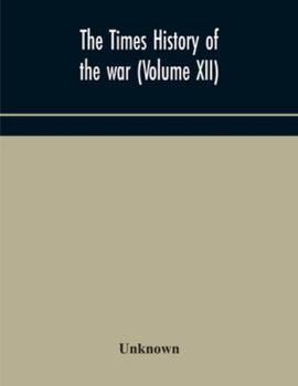 Paperback The Times History Of The War (Volume Xii) Book