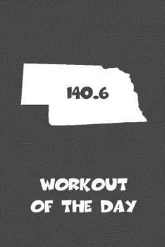 Workout of the Day: Nebraska Workout of the Day Log for tracking and monitoring your training and progress towards your fitness goals. A g