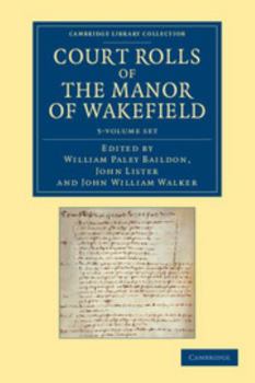 Paperback Court Rolls of the Manor of Wakefield 5 Volume Set Book