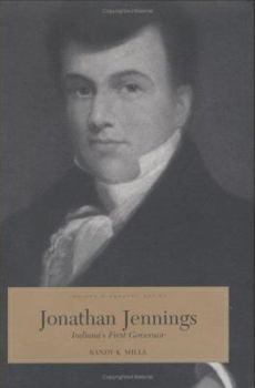 Hardcover Jonathan Jennings: Indiana's First Governor Book