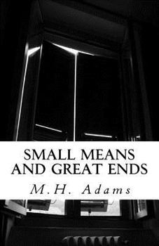 Paperback Small Means and Great Ends Book