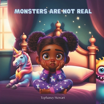 Monsters Are Not Real (Little Kid Magic)