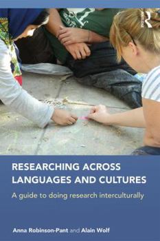 Paperback Researching Across Languages and Cultures: A guide to doing research interculturally Book