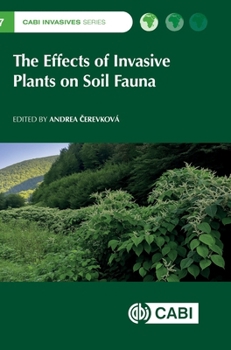 Hardcover The Effects of Invasive Plants on Soil Fauna Book