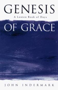 Paperback Genesis of Grace: A Lenten Book of Days Book