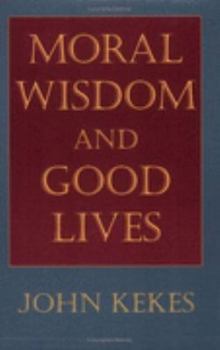 Paperback Moral Wisdom and Good Lives Book