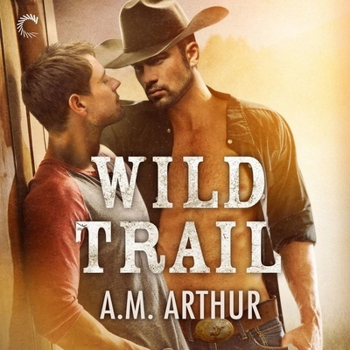 Wild Trail - Book #1 of the Clean Slate Ranch