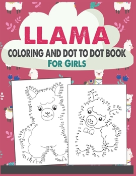 Paperback Llama Coloring and Dot to Dot Book For Girls: Connect the dots and coloring Activity book