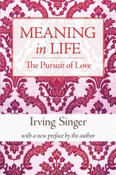 Paperback Meaning in Life: The Pursuit of Love Book