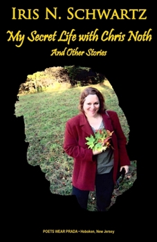 Paperback My Secret Life With Chris Noth: And Other Stories Book