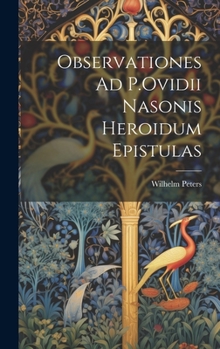 Hardcover Observationes Ad P.Ovidii Nasonis Heroidum Epistulas [Latin] Book