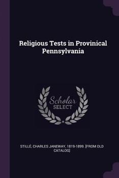 Paperback Religious Tests in Provinical Pennsylvania Book