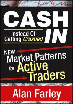 DVD-ROM Cash in Instead of Getting Crushed: New Market Patterns for Active Traders Book