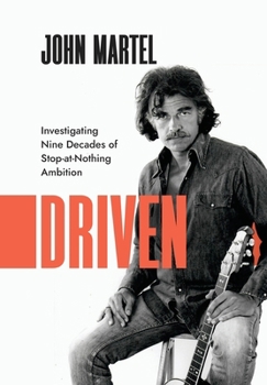 Hardcover Driven: Investigating Nine Decades of Stop-at-Nothing Ambition Book