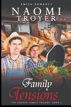 Family Tensions: The Fischer Family Trilogy - Book 2