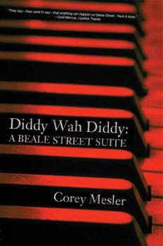 Paperback Diddy Wah Diddy: A Beale Street Suite Book