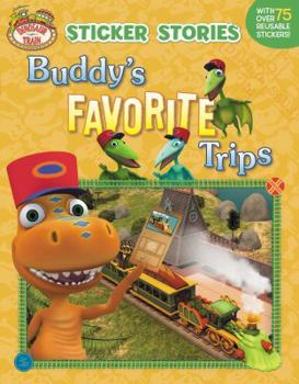 Paperback Buddy's Favorite Trips (Dinosaur Train) Book