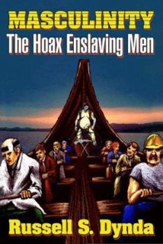 Paperback Masculinity: The Hoax Enslaving Men Book