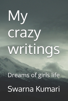 My crazy writings: Dreams of girls life