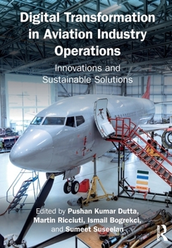 Paperback Digital Transformation in Aviation Industry Operations: Innovations and Sustainable Solutions Book