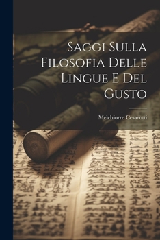 Paperback Saggi Sulla Filosofia Delle Lingue E Del Gusto [Italian] Book