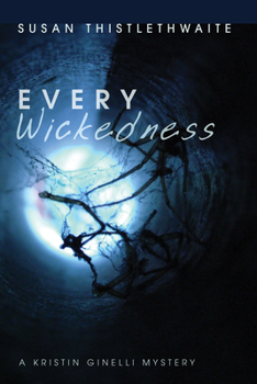 Hardcover Every Wickedness: A Kristin Ginelli Mystery Book