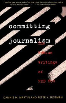 Paperback Committing Journalism: The Prison Writings of Red Hog Book