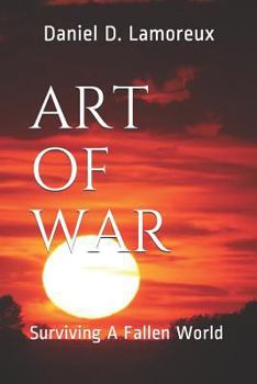 Paperback Art of War: Surviving A Fallen World Book