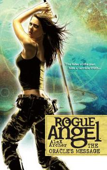 The Oracle's Message - Book #32 of the Rogue Angel