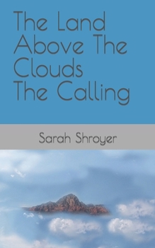 Paperback The Land Above The Clouds - The Calling Book
