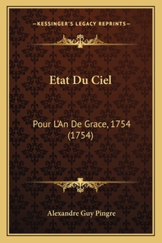 Paperback Etat Du Ciel: Pour L'An De Grace, 1754 (1754) [French] Book