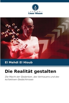 Die Realität gestalten (German Edition)