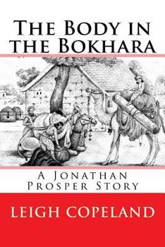 Paperback The Body in the Bokhara: A Jonathan Prosper Story Book