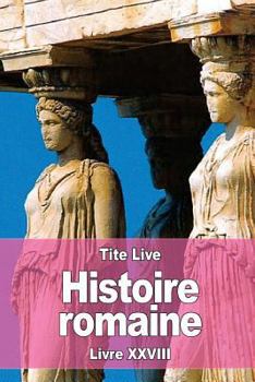 Paperback Histoire romaine: Livre XXVIII [French] Book