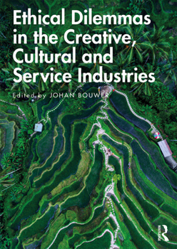 Paperback Ethical Dilemmas in the Creative, Cultural and Service Industries Book