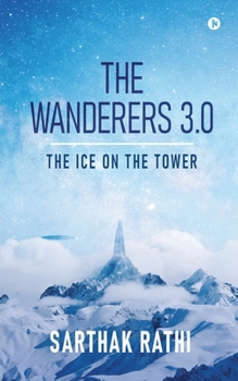 Paperback The Wanderers 3.0: The Ice on the Tower Book