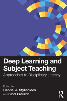 Deep Learning and Subject Teaching: Approaches to Disciplinary Literacy