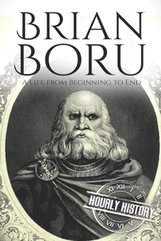 Paperback Brian Boru: A Life from Beginning to End Book