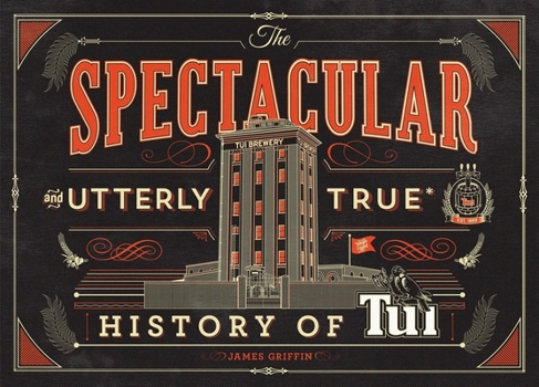 Hardcover The the Spectacular and Utterly True History of Tui Book