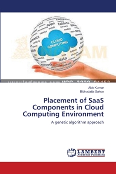 Paperback Placement of SaaS Components in Cloud Computing Environment Book